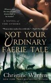 Not Your Ordinary Faerie Tale (eBook, ePUB)