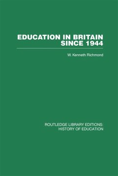 Education in Britain Since 1944 (eBook, PDF) - Richmond, W Kenneth