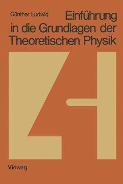 Einführung in die Grundlagen der Theoretischen Physik - Ludwig, Günther