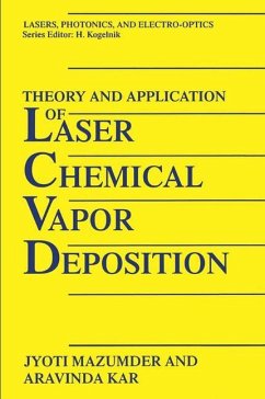 Theory and Application of Laser Chemical Vapor Deposition - Mazumder, J.;Kar, Aravinda