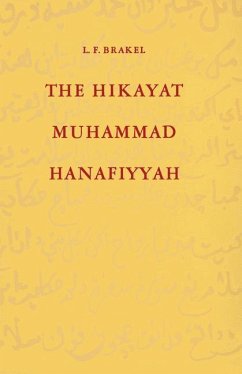 The Hikayat Muhammad Hanafiyyah - Brakel, L. F.