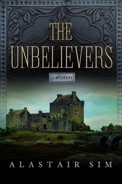 The Unbelievers (eBook, ePUB) - Sim, Alastair