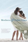 Mothers and Other Liars (eBook, ePUB) Mothers and Other Liars (eBook, ePUB)
