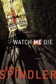 Watch Me Die (eBook, ePUB)