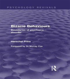 Bizarre Behaviours (Psychology Revivals) (eBook, PDF) - Prins, Herschel