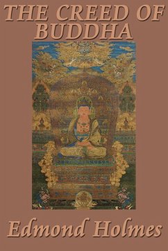 The Creed of Buddha (eBook, ePUB) - Holmes, Edmond