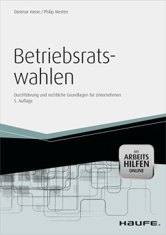 Betriebsratswahlen - inkl. Arbeitshilfen online (eBook, ePUB) - Heise, Dietmar; Merten, Philip