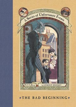 A Series of Unfortunate Events #1: The Bad Beginning (eBook, ePUB) - Snicket, Lemony