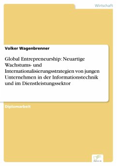 Global Entrepreneurship: Neuartige Wachstums- und Internationalisierungsstrategien von jungen Unternehmen in der Informationstechnik und im Dienstleistungssektor (eBook, PDF) - Wagenbrenner, Volker