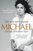You Are Not Alone: Michael, Through a Brother's Eyes (eBook, ePUB)