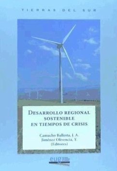 Desarrollo regional sostenible en tiempos de crisis - Camacho Ballesta, José Antonio