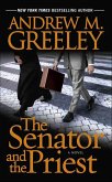 The Senator and the Priest (eBook, ePUB) The Senator and the Priest (eBook, ePUB)
