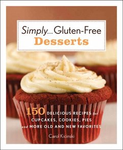 Simply . . . Gluten-free Desserts (eBook, ePUB) - Kicinski, Carol