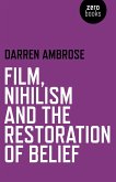 Film, Nihilism and the Restoration of Belief (eBook, ePUB)