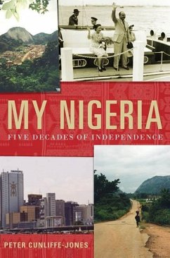 My Nigeria (eBook, ePUB) - Cunliffe-Jones, Peter