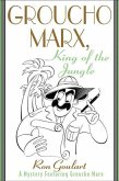 Groucho Marx, King of the Jungle (eBook, ePUB)
