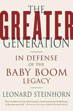 The Greater Generation (eBook, ePUB) - Steinhorn, Leonard