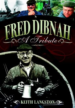 Fred Dibnah - A Tribute (eBook, ePUB) - Fred Kerr, Kerr