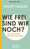 Wie frei sind wir noch? (eBook, ePUB)