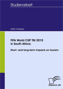 FIFA World CUP TM 2010 in South Africa: Short- and long-term impacts on tourism (eBook, PDF) - Andrews, Katrin