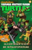 Teenage Mutant Ninja Turtles - Clever gegen Xever / Die Herausforderung