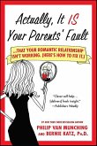 Actually, It Is Your Parents' Fault (eBook, ePUB)