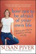 How Not to Be Afraid of Your Own Life... - Bild 1