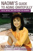 Naomi's Guide to Aging Gratefully (eBook, ePUB) Naomi's Guide to Aging Gratefully (eBook, ePUB)