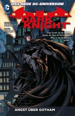 Batman: The Dark Knight - Angst über Gotham - Hurwitz, Gregg