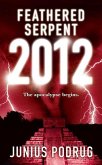 Feathered Serpent 2012 (eBook, ePUB) Feathered Serpent 2012 (eBook, ePUB)