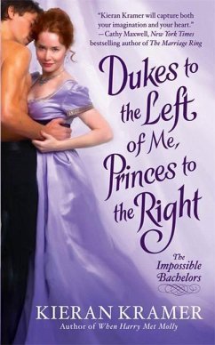 Dukes to the Left of Me, Princes to the Right (eBook, ePUB) - Kramer, Kieran Dukes to the Left of Me, Princes to the Right (eBook, ePUB) - Kramer, Kieran