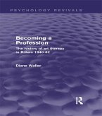 Becoming a Profession (Psychology Revivals) (eBook, PDF)