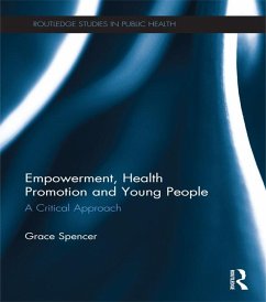 Empowerment, Health Promotion and Young People (eBook, ePUB) - Spencer, Grace