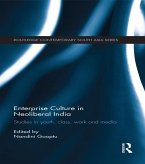 Enterprise Culture in Neoliberal India (eBook, ePUB)