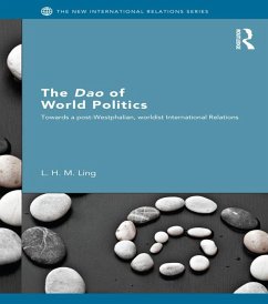 The Dao of World Politics (eBook, PDF) - Ling, L. H. M.