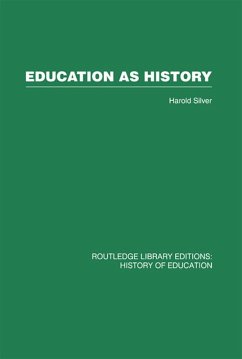 Education as History (eBook, PDF) - Silver, Harold