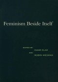 Feminism Beside Itself (eBook, ePUB)