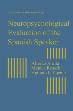 Neuropsychological Evaluation of the Spanish Speaker - Ardila, Alfredo;Rosselli, Monica;Puente, Antonio E.