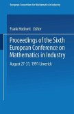 Proceedings of the Sixth European Conference on Mathematics in Industry August 27¿31, 1991 Limerick