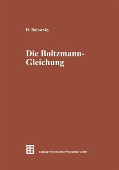 Die Boltzmann-Gleichung: Modellbildung ¿ Numerik ¿ Anwendungen - Babovsky, Hans