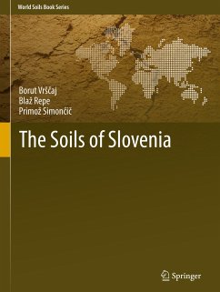 The Soils of Slovenia - Vrscaj, Borut;Repe, Blaz;Simoncic, Primoz