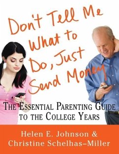 Don't Tell Me What to Do, Just Send Money (eBook, ePUB) - Johnson, Helen E.; Schelhas-Miller, Christine