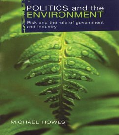 Politics and the Environment (eBook, ePUB) - Howes, Michael; University, Griffith; Australia