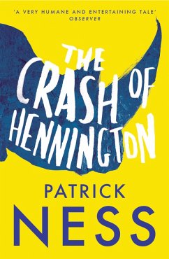 The Crash of Hennington (eBook, ePUB) - Ness, Patrick