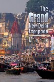 Grand New Delhi Escapade (eBook, ePUB)