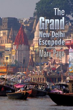 Grand New Delhi Escapade (eBook, ePUB) - Mary Page
