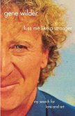 Kiss Me Like A Stranger (eBook, ePUB)