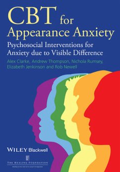 CBT for Appearance Anxiety (eBook, PDF) - Clarke, Alex; Thompson, Andrew R.; Jenkinson, Elizabeth; Rumsey, Nichola; Newell, Robert