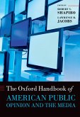 The Oxford Handbook of American Public Opinion and the Media (eBook, PDF)
