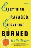 Everything Ravaged, Everything Burned: Stories (eBook, ePUB)